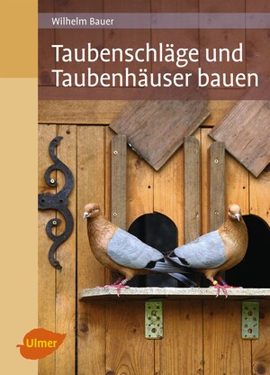 Taubenschlge und Taubenhuser bauen