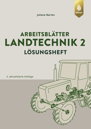 Arbeitsblätter Landtechnik 2. Lösungen