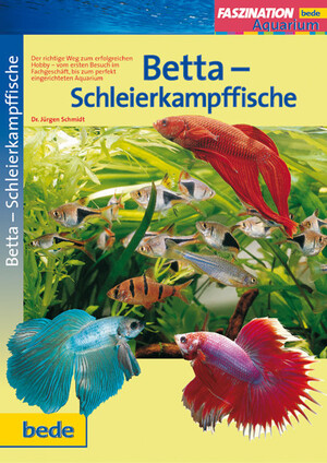 Betta-Schleierkampffische . Dr. Jrgen Schmidt [bede]. 48 S., ca. 120 Farbfotos, geb. ISBN 978-3-89860-069-9.  14,95